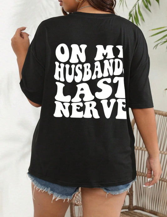 "On My Husband's Last Nerve " Tee